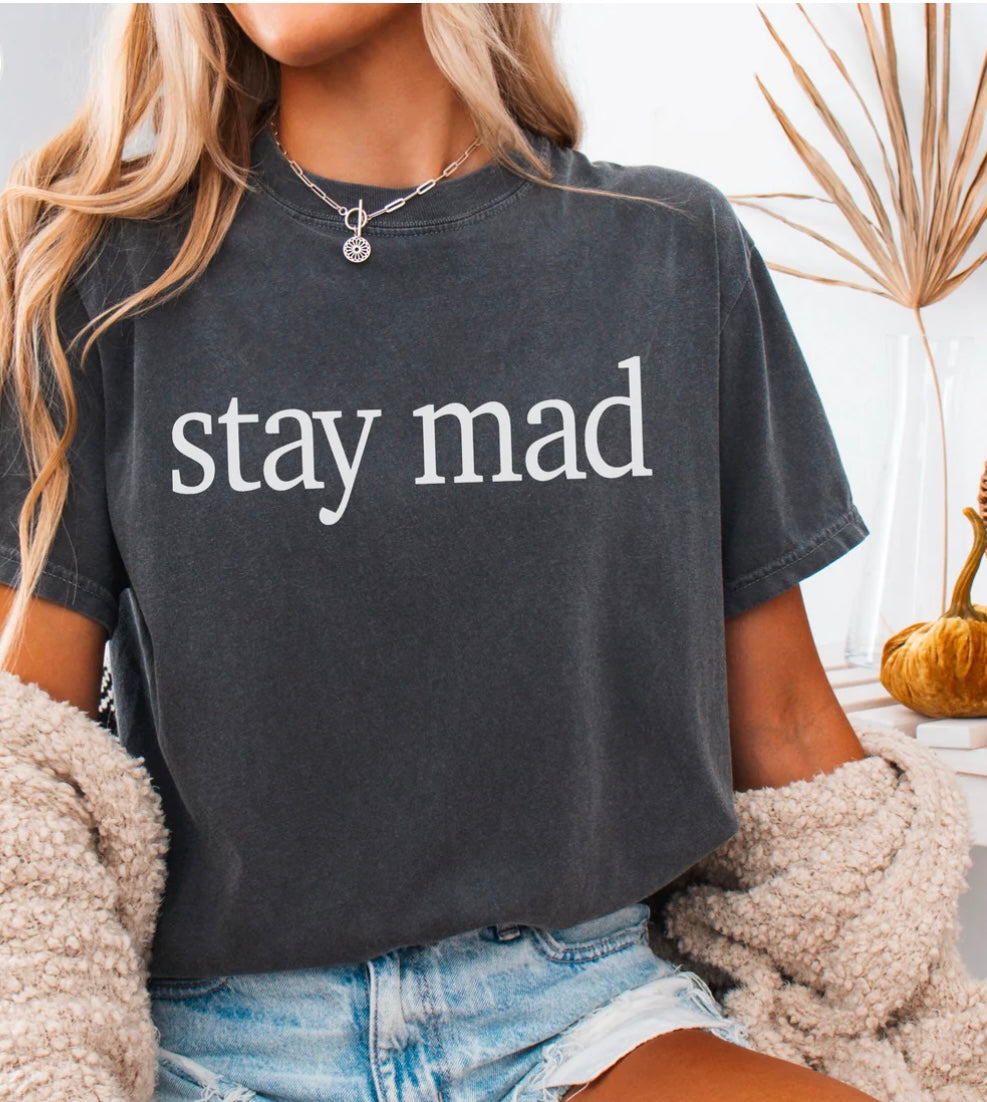 “stay mad”