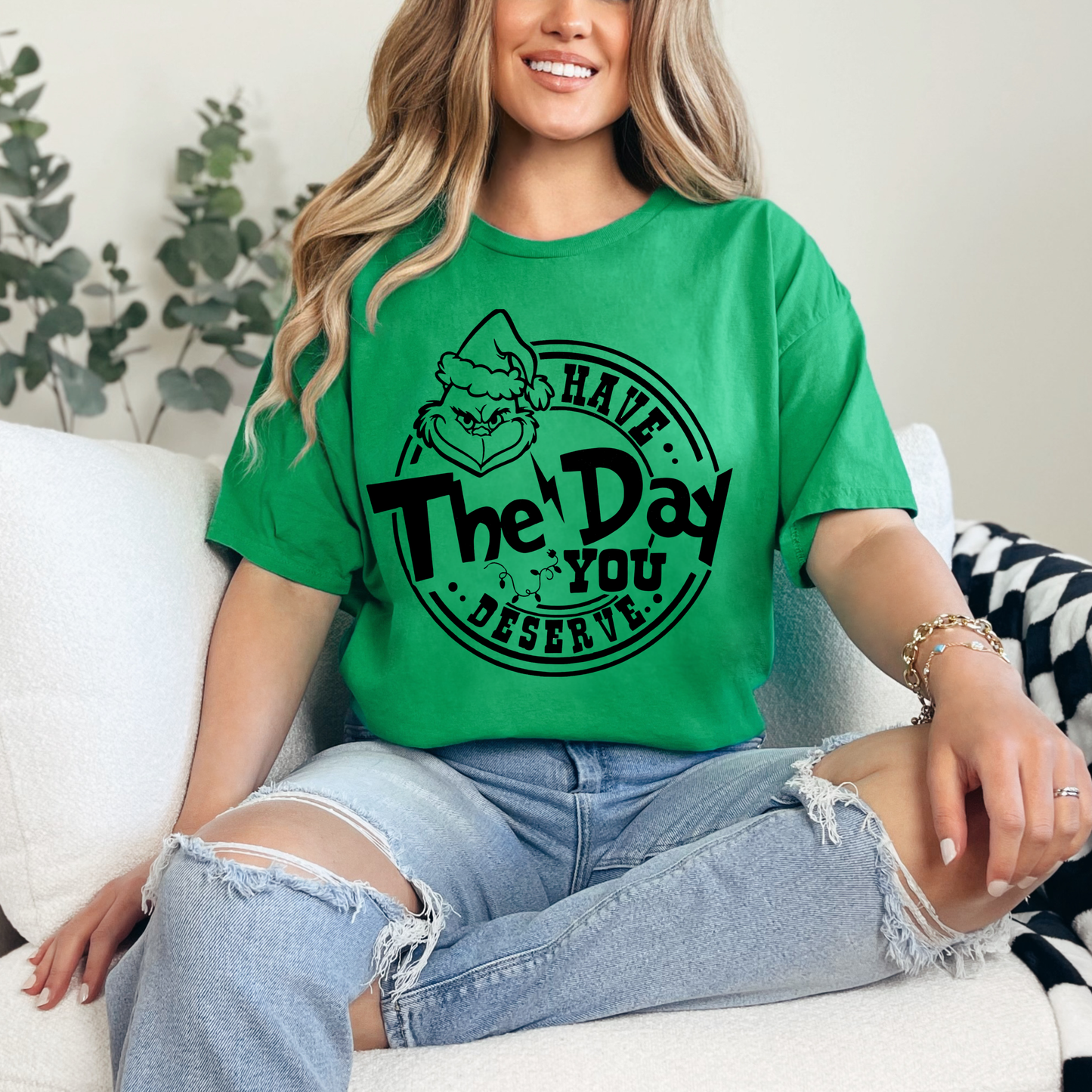 Have The Day You Deserve