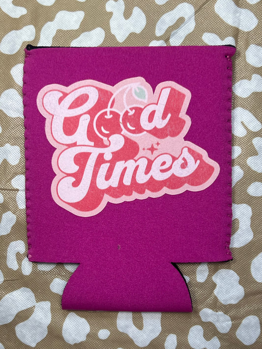 “Good Times” Koozie