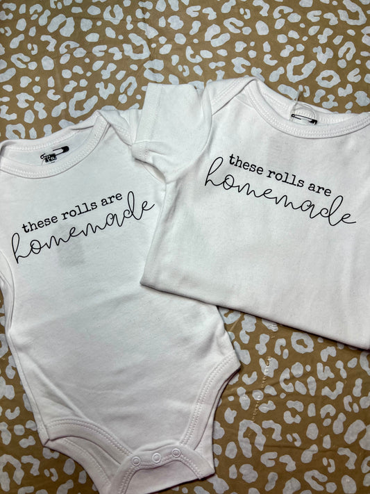 “These Rolls Are Homemade” Onesie