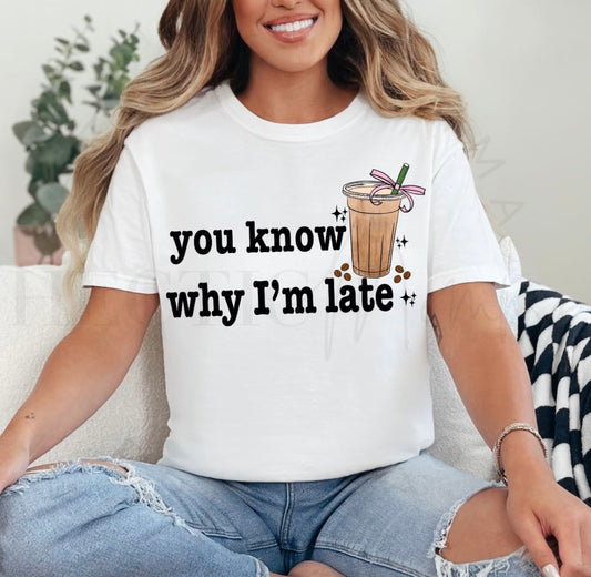You Know Why I’m Late