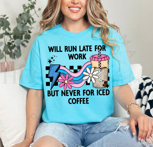 Will Run Late For Work