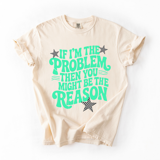 If I’m The Problem